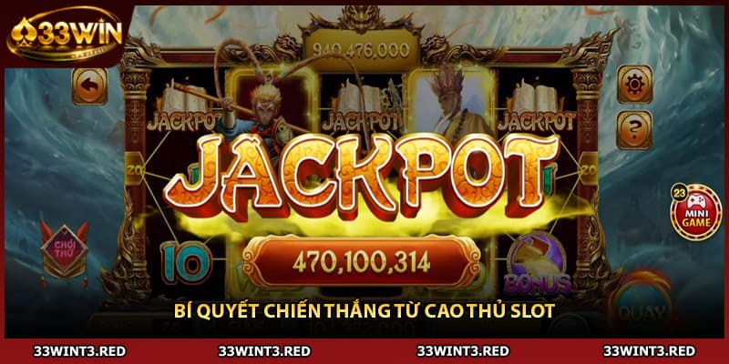 Bí quyết chiến thắng từ cao thủ slot