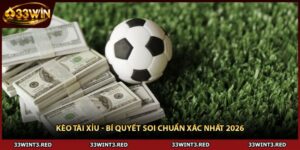 Kèo Tài Xỉu - Bí Quyết Soi Chuẩn Xác Nhất 2026